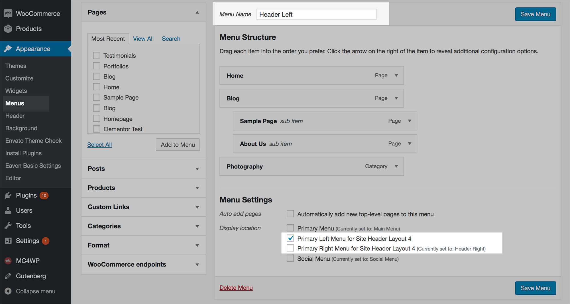 Create 2 menus and choose menu locations